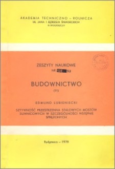 Zeszyty Naukowe. Budownictwo / Akademia Techniczno-Rolnicza im. Jana i Jędrzeja Śniadeckich w Bydgoszczy, z.11 (53), 1978