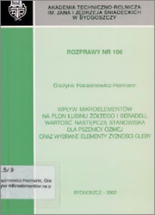 Wpływ mikroelementów na plon łubinu żółtego i seradeli, wartość następczą stanowiska dla pszenicy ozimej oraz wybrane elementy żyzności gleby