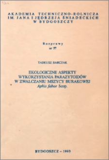Ekologiczne aspekty wykorzystania parazytoidów w zwalczaniu mszycy burakowej Aphis fabae Scop.