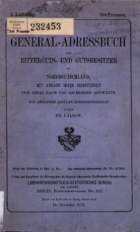 General-Adressbuch der Ritterguts- und Gutsbesitzer in Norddeutschland : mit Angabe ihrer Besitzungen dem Areal nach von 500 Morgen aufwärts : aus amtlichen Quellen. 3, Ostpreussen