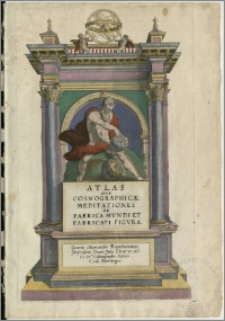 Atlas sive cosmographicae meditationes de fabrica mundi et fabricati figura