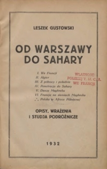 Od Warszawy do Sahary : opisy, wrażenia i studja podróżnicze