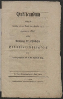 Publicandum betreffend die durch das sub daro Memel den 9. October 1807 ergangene Edikt erfolgte Auflösung der persönlichen Erbunterthänigkeit in der Provinz Schlesien und in der Graffschaft Glasß s