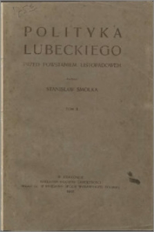 Polityka Lubeckiego przed Powstaniem Listopadowem. T. 2
