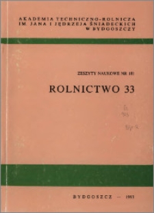 Zeszyty Naukowe. Rolnictwo / Akademia Techniczno-Rolnicza im. Jana i Jędrzeja Śniadeckich w Bydgoszczy, z.33 (181), 1993