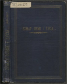 Szmat ziemi i życia : opisy i wspomnienia
