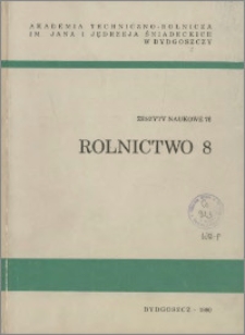 Zeszyty Naukowe. Rolnictwo / Akademia Techniczno-Rolnicza im. Jana i Jędrzeja Śniadeckich w Bydgoszczy, z.8 (76), 1979