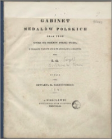 Gabinet medali polskich oraz tych, które się dziejów Polski tyczą z czasów panowania Stanisława Augusta. [T. 4]