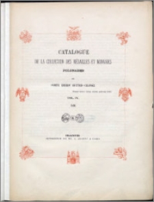 Catalogue de la collection des médailles et monnaies polonaises du comte Emeric Hutten-Czapski Vol. 4.