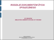 Rodzaje dokumentów życia społecznego ze zbiorów Biblioteki Uniwersyteckiej w Toruniu