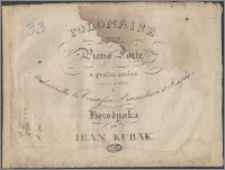 Polonaise pour le piano forte : a quatre mains : composée et dediées à Mademoiselles les Comtesses Bronislawa et Josephine Horodyska