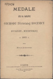 Medale bite na pamiątkę obchodu 200-letniej rocznicy potrzeby wiedeńskiej z 1683 r