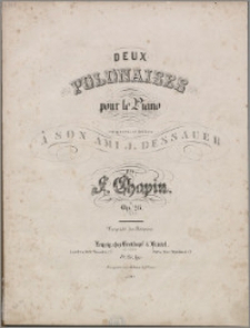 Deux polonaises pour le piano : composées et dédiées à son ami J. Dessauer : op. 26