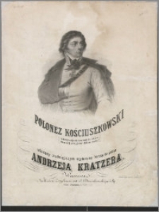 Polonez kościuszkowski : ułożony trudniejszym stylem na fortepian