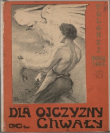 "Dla Ojczyzny Chwały" : polonez roku 1905 : w układzie na sam fortepian