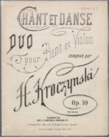 Chant et danse : duo pour piano et violon : op. 10
