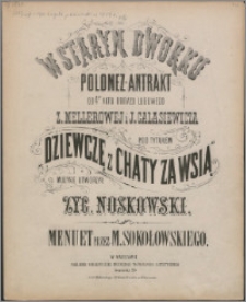 W starym dworku : polonez-antrakt do 4-go aktu obrazu ludowego Z. Mellerowej i J. Galasiewicza pod tytułem "Dziewczę z chaty za wsią"
