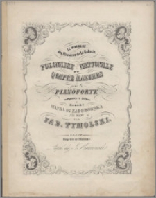 Le Murmure des Rivières de la Galicie : polonaise nationale et quatre mazures pour le pianoforte : composées et dédiées à Madame Wanda de Zaborowska