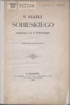 O szabli Sobieskiego znajdującej się w Petersburgu : (zdarzenie prawdziwe)