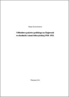 Odbudowa państwa polskiego na Kujawach wschodnich i ziemi dobrzyńskiej 1918-1921