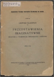 Przedstawienia imaginatywne : studyum z pogranicza psychologii i estetyki