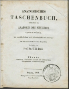 Anatomisches Taschenbuch ethaltend die Anatomie des Menschen systematisch im ausführlichen und übersichtlichen Auszuge zur schnellern und leichtern Repetition