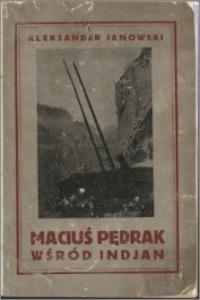 Maciuś Pędrak wśród Indjan