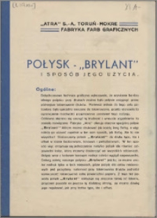 "Atra" S.-A. Toruń - Mokre. Fabryka Farb Graficznych: Połysk - "Brylant" i sposób jego użycia.